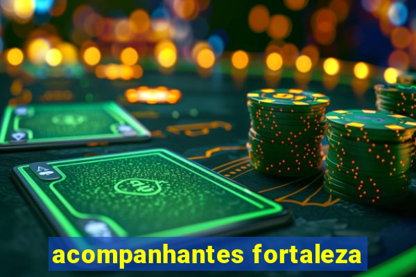 acompanhantes fortaleza